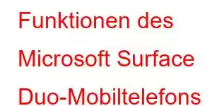 Funktionen des Microsoft Surface Duo-Mobiltelefons