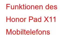 Funktionen des Honor Pad X11 Mobiltelefons