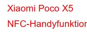 Xiaomi Poco X5 NFC-Handyfunktionen