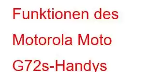 Funktionen des Motorola Moto G72s-Handys