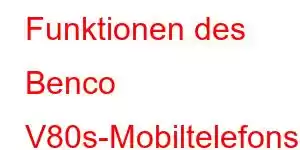 Funktionen des Benco V80s-Mobiltelefons