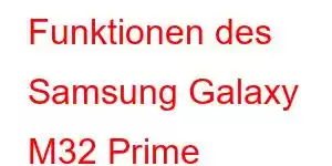 Funktionen des Samsung Galaxy M32 Prime Edition-Handys