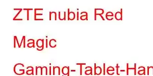 ZTE nubia Red Magic Gaming-Tablet-Handyfunktionen