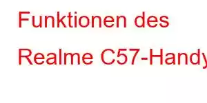 Funktionen des Realme C57-Handys