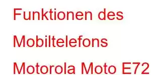 Funktionen des Mobiltelefons Motorola Moto E72i