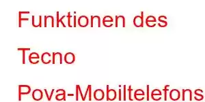 Funktionen des Tecno Pova-Mobiltelefons