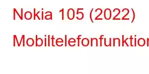 Nokia 105 (2022) Mobiltelefonfunktionen