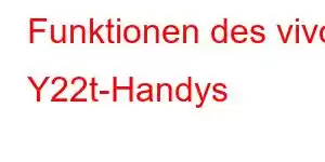 Funktionen des vivo Y22t-Handys