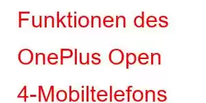 Funktionen des OnePlus Open 4-Mobiltelefons