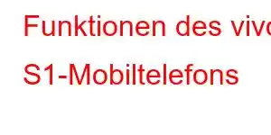 Funktionen des vivo S1-Mobiltelefons