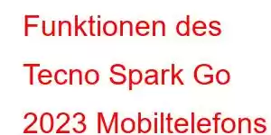 Funktionen des Tecno Spark Go 2023 Mobiltelefons