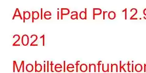 Apple iPad Pro 12.9 2021 Mobiltelefonfunktionen