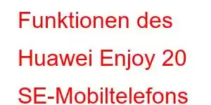 Funktionen des Huawei Enjoy 20 SE-Mobiltelefons