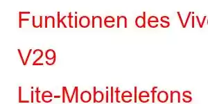 Funktionen des Vivo V29 Lite-Mobiltelefons