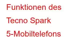 Funktionen des Tecno Spark 5-Mobiltelefons