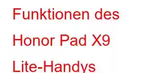 Funktionen des Honor Pad X9 Lite-Handys