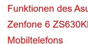 Funktionen des Asus Zenfone 6 ZS630KL Mobiltelefons