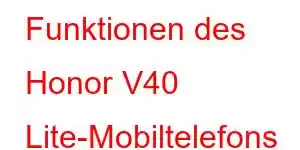 Funktionen des Honor V40 Lite-Mobiltelefons