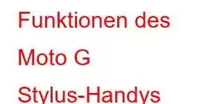 Funktionen des Moto G Stylus-Handys