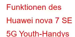 Funktionen des Huawei nova 7 SE 5G Youth-Handys