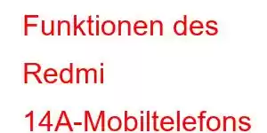 Funktionen des Redmi 14A-Mobiltelefons