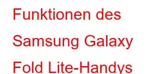 Funktionen des Samsung Galaxy Fold Lite-Handys