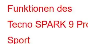 Funktionen des Tecno SPARK 9 Pro Sport Edition-Mobiltelefons