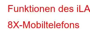 Funktionen des iLA 8X-Mobiltelefons