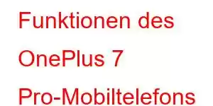 Funktionen des OnePlus 7 Pro-Mobiltelefons