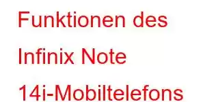 Funktionen des Infinix Note 14i-Mobiltelefons