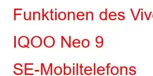 Funktionen des Vivo IQOO Neo 9 SE-Mobiltelefons