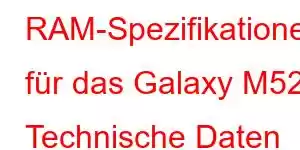 RAM-Spezifikationen für das Galaxy M52: Technische Daten des Mobiltelefons