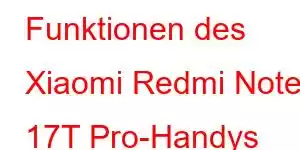 Funktionen des Xiaomi Redmi Note 17T Pro-Handys