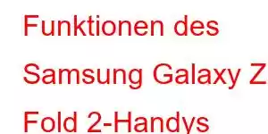 Funktionen des Samsung Galaxy Z Fold 2-Handys