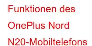 Funktionen des OnePlus Nord N20-Mobiltelefons