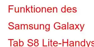 Funktionen des Samsung Galaxy Tab S8 Lite-Handys