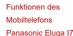 Funktionen des Mobiltelefons Panasonic Eluga I7 2019