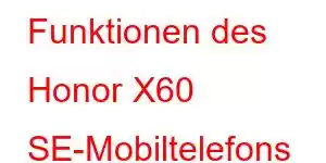 Funktionen des Honor X60 SE-Mobiltelefons