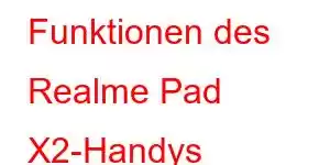 Funktionen des Realme Pad X2-Handys