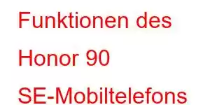 Funktionen des Honor 90 SE-Mobiltelefons