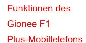 Funktionen des Gionee F1 Plus-Mobiltelefons