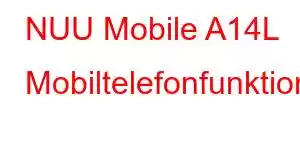 NUU Mobile A14L Mobiltelefonfunktionen