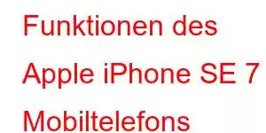 Funktionen des Apple iPhone SE 7 Mobiltelefons