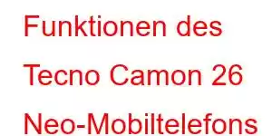 Funktionen des Tecno Camon 26 Neo-Mobiltelefons