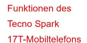 Funktionen des Tecno Spark 17T-Mobiltelefons