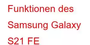 Funktionen des Samsung Galaxy S21 FE 2023-Handys