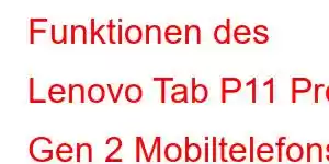 Funktionen des Lenovo Tab P11 Pro Gen 2 Mobiltelefons