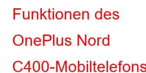 Funktionen des OnePlus Nord C400-Mobiltelefons