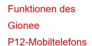 Funktionen des Gionee P12-Mobiltelefons