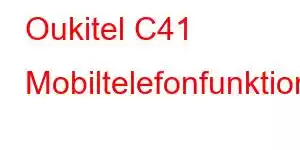 Oukitel C41 Mobiltelefonfunktionen